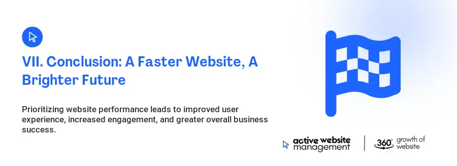 VII. Conclusion: A Faster Website, A Brighter Future