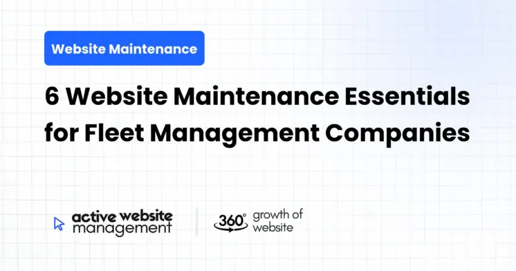 6 Website Maintenance Essentials for Fleet Management Companies