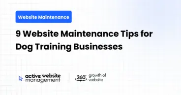 9 Website Maintenance Tips for Dog Training Businesses