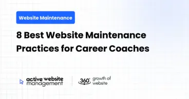 8 Best Website Maintenance Practices for Career Coaches