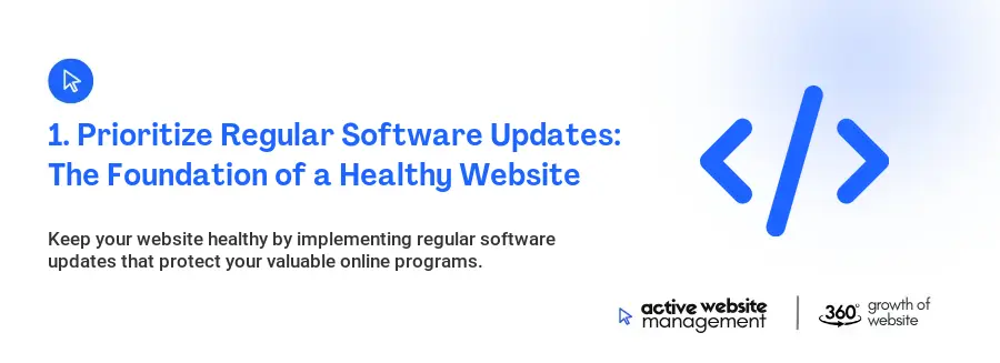 1. Prioritize Regular Software Updates: The Foundation of a Healthy Website 1. Prioritize Regular Software Updates: The Foundation of a Healthy Website