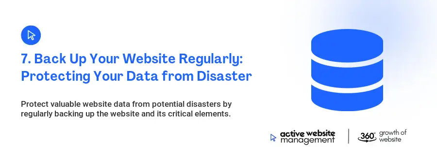 7. Back Up Your Website Regularly: Protecting Your Data from Disaster 7. Back Up Your Website Regularly: Protecting Your Data from Disaster