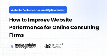 How to Improve Website Performance for Online Consulting Firms