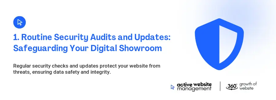 1. Routine Security Audits and Updates: Safeguarding Your Digital Showroom