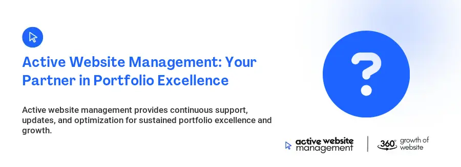 Active Website Management: Your Partner in Portfolio Excellence