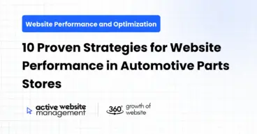 10 Proven Strategies for Website Performance in Automotive Parts Stores