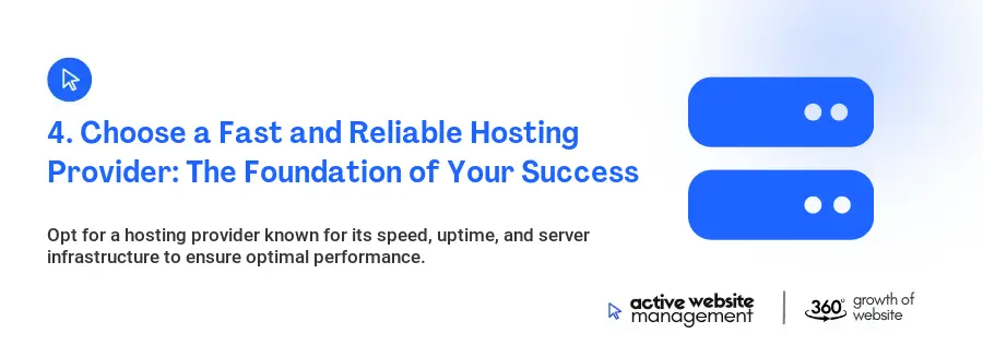 4. Choose a Fast and Reliable Hosting Provider: The Foundation of Your Success 4. Choose a Fast and Reliable Hosting Provider: The Foundation of Your Success