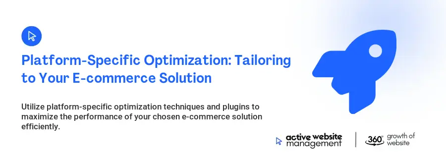Platform-Specific Optimization: Tailoring to Your E-commerce Solution