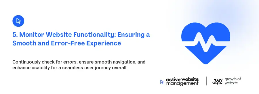 5. Monitor Website Functionality: Ensuring a Smooth and Error-Free Experience