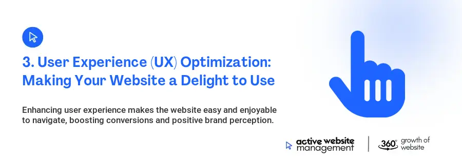 3. User Experience (UX) Optimization: Making Your Website a Delight to Use
