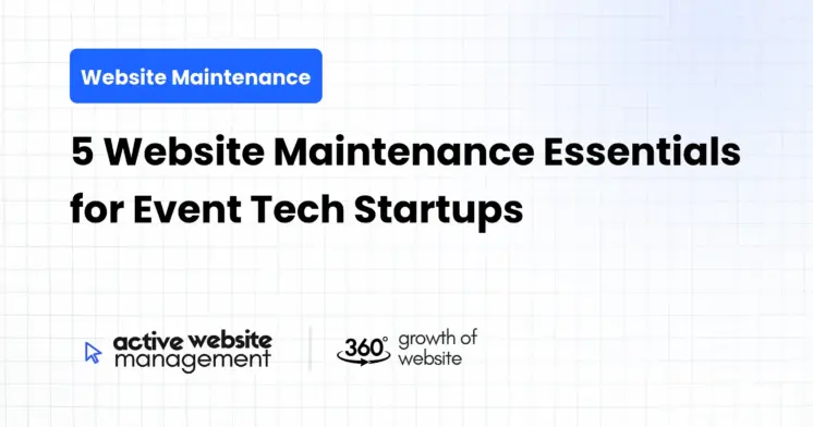 5 Website Maintenance Essentials for Event Tech Startups