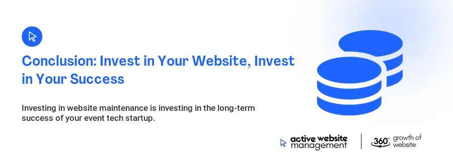 Conclusion: Invest in Your Website, Invest in Your Success