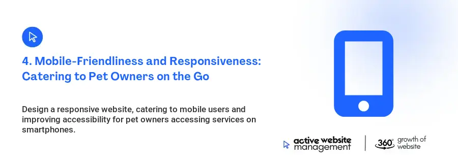 4. Mobile-Friendliness and Responsiveness: Catering to Pet Owners on the Go