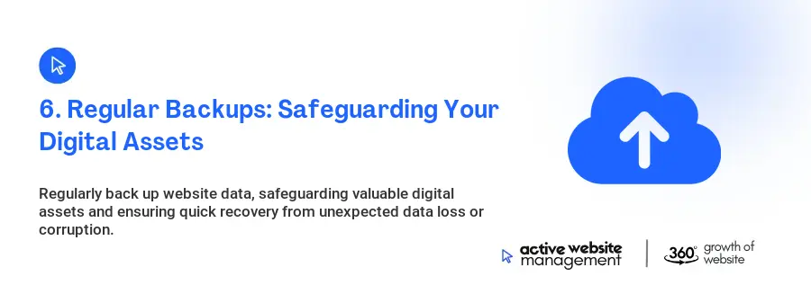 6. Regular Backups: Safeguarding Your Digital Assets