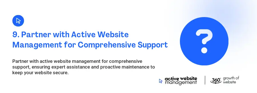 9. Partner with Active Website Management for Comprehensive Support