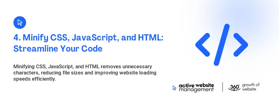 4. Minify CSS, JavaScript, and HTML: Streamline Your Code 4. Minify CSS, JavaScript, and HTML: Streamline Your Code