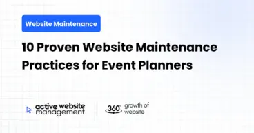 10 Proven Website Maintenance Practices for Event Planners