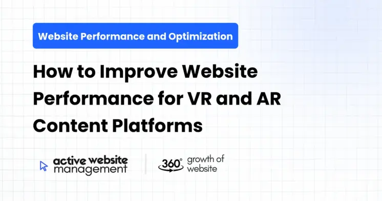 How to Improve Website Performance for VR and AR Content Platforms