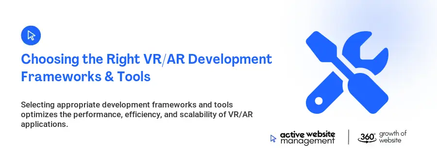 Choosing the Right VR/AR Development Frameworks & Tools