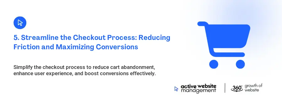 5. Streamline the Checkout Process: Reducing Friction and Maximizing Conversions 5. Streamline the Checkout Process: Reducing Friction and Maximizing Conversions