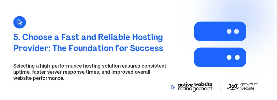 5. Choose a Fast and Reliable Hosting Provider: The Foundation for Success 5. Choose a Fast and Reliable Hosting Provider: The Foundation for Success