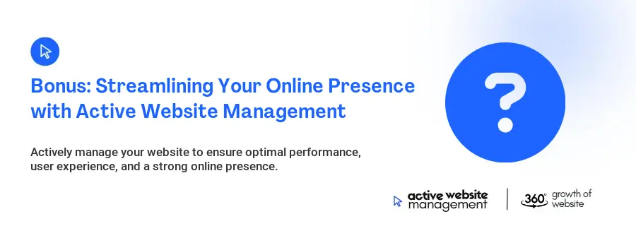 Bonus: Streamlining Your Online Presence with Active Website Management Bonus: Streamlining Your Online Presence with Active Website Management