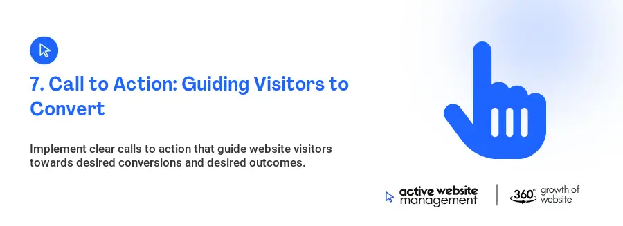 7. Call to Action: Guiding Visitors to Convert