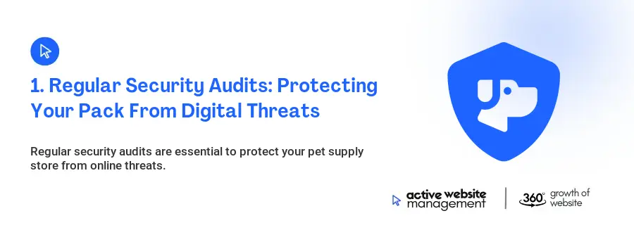 1. Regular Security Audits: Protecting Your Pack From Digital Threats