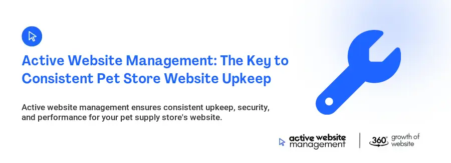 Active Website Management: The Key to Consistent Pet Store Website Upkeep