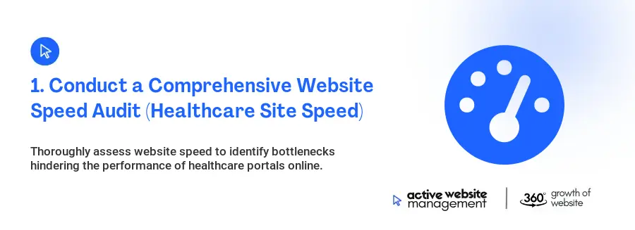 1. Conduct a Comprehensive Website Speed Audit (Healthcare Site Speed) 1. Conduct a Comprehensive Website Speed Audit (Healthcare Site Speed)