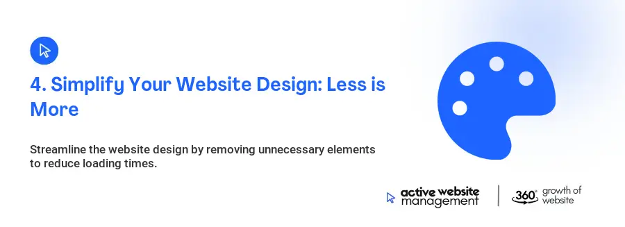 4. Simplify Your Website Design: Less is More