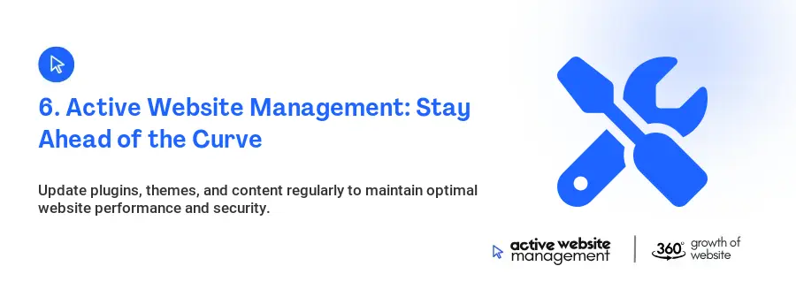 6. Active Website Management: Stay Ahead of the Curve