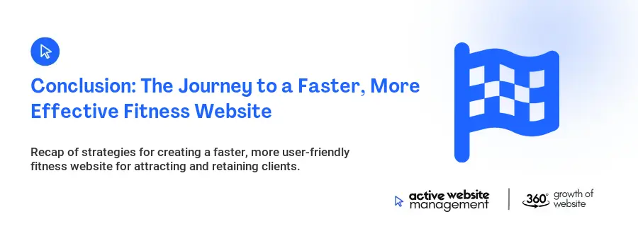 Conclusion: The Journey to a Faster, More Effective Fitness Website