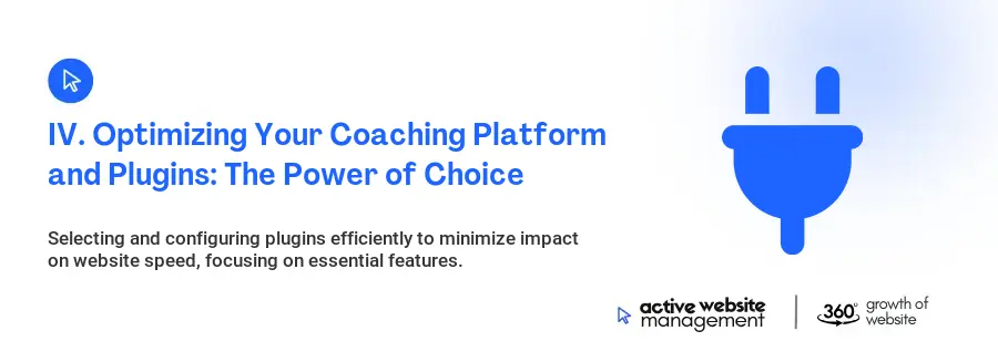 IV. Optimizing Your Coaching Platform and Plugins: The Power of Choice