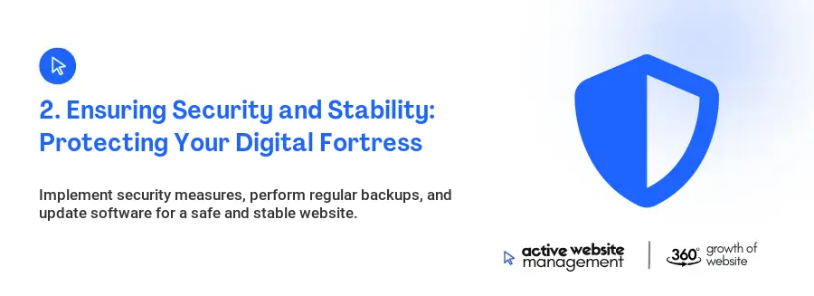 2. Ensuring Security and Stability: Protecting Your Digital Fortress