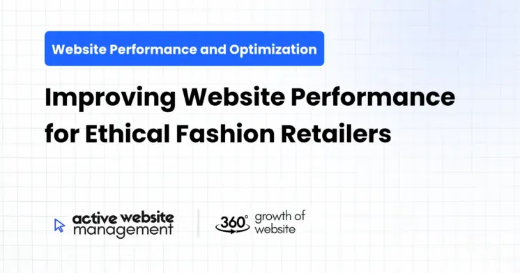 Improving Website Performance for Ethical Fashion Retailers