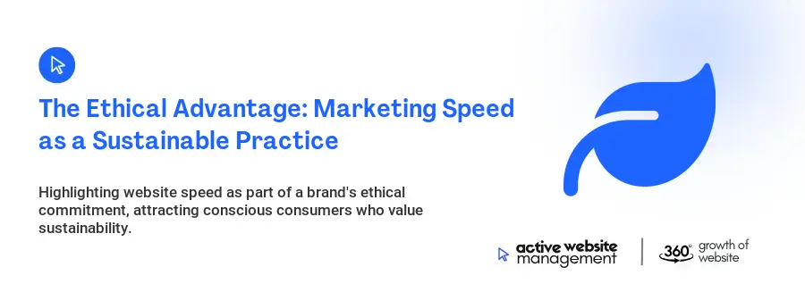 The Ethical Advantage: Marketing Speed as a Sustainable Practice