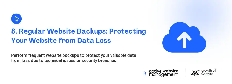 8. Regular Website Backups: Protecting Your Website from Data Loss