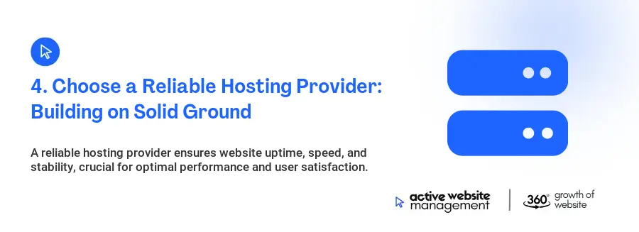 4. Choose a Reliable Hosting Provider: Building on Solid Ground