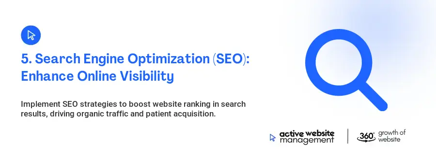 5. Search Engine Optimization (SEO): Enhance Online Visibility