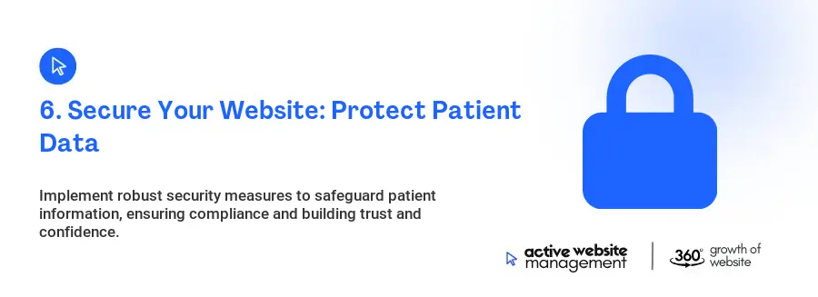 6. Secure Your Website: Protect Patient Data