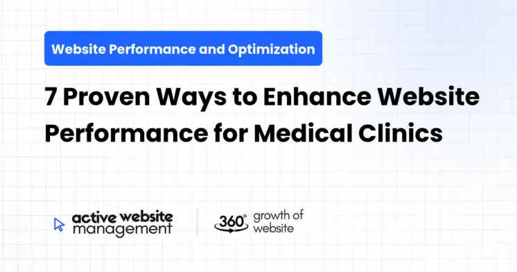 7 Proven Ways to Enhance Website Performance for Medical Clinics