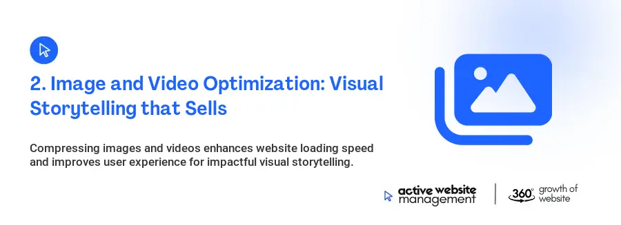 2. Image and Video Optimization: Visual Storytelling that Sells