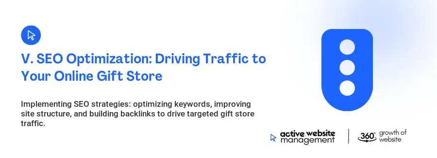 V. SEO Optimization: Driving Traffic to Your Online Gift Store