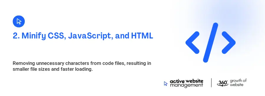 2. Minify CSS, JavaScript, and HTML
