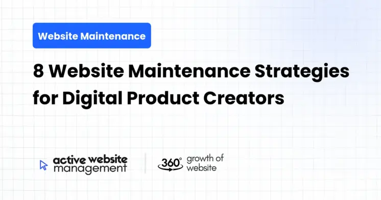 8 Website Maintenance Strategies for Digital Product Creators