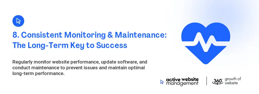 8. Consistent Monitoring & Maintenance: The Long-Term Key to Success