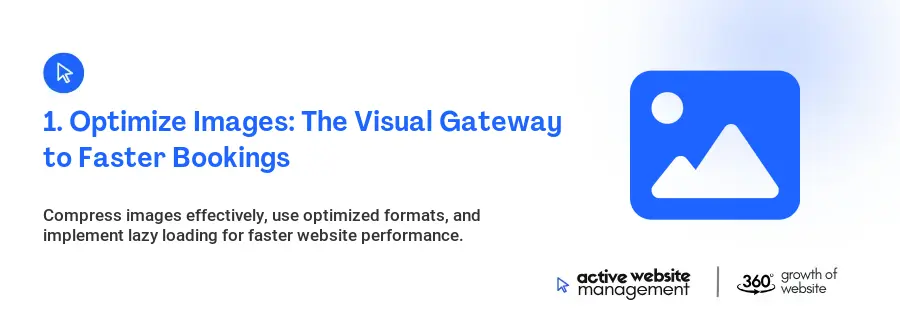 1. Optimize Images: The Visual Gateway to Faster Bookings