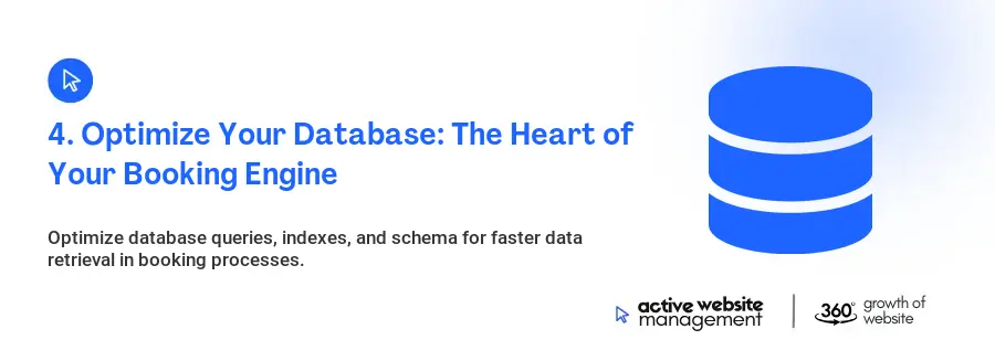 4. Optimize Your Database: The Heart of Your Booking Engine