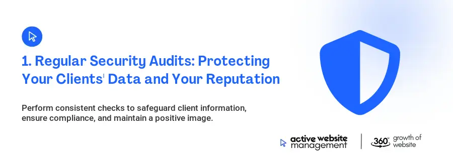 1. Regular Security Audits: Protecting Your Clients' Data and Your Reputation 1. Regular Security Audits: Protecting Your Clients' Data and Your Reputation